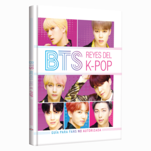 Libro BTS: Los reyes del K-Pop