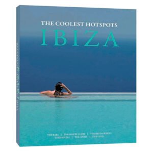 Ibiza - The coolest hotspots