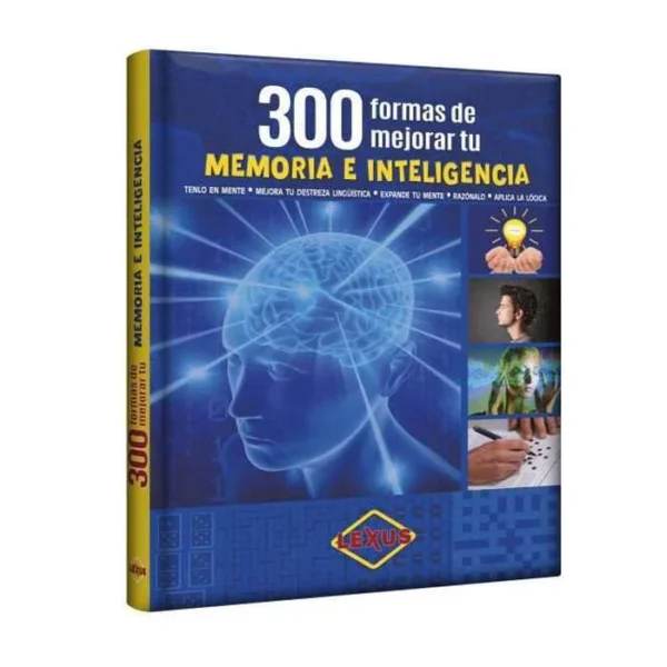 300 formas de mejorar tu memoria e inteligencia