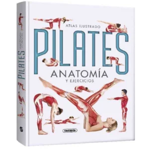 Atlas ilustrado Pilates: anatomía y ejercicios