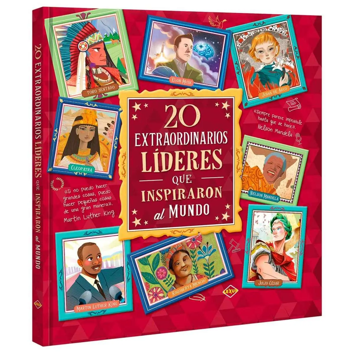 20 Extraordinarios Líderes que Inspiraron al Mundo